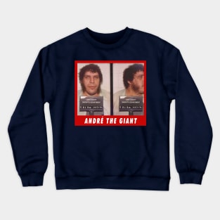 André the Giant Mug Shot redux Crewneck Sweatshirt